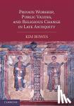 Bowes, Kim (Assistant Professor, University of Pennsylvania) - Private Worship, Public Values, and Religious Change in Late Antiquity