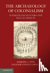  - The Archaeology of Colonialism - Intimate Encounters and Sexual Effects