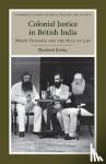 Kolsky, Elizabeth (Villanova University, Pennsylvania) - Colonial Justice in British India - White Violence and the Rule of Law