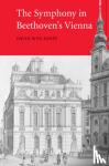 Jones, David Wyn (Cardiff University) - The Symphony in Beethoven's Vienna