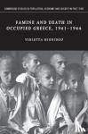Hionidou, Violetta (Lecturer, University of Newcastle upon Tyne) - Famine and Death in Occupied Greece, 1941-1944