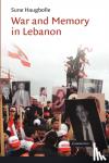 Haugbolle, Sune (University of Copenhagen) - War and Memory in Lebanon