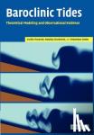 Vlasenko, Vasiliy (University of Plymouth), Stashchuk, Nataliya (Technische Universitat, Darmstadt, Germany), Hutter, Kolumban (Technische Universitat, Darmstadt, Germany) - Baroclinic Tides - Theoretical Modeling and Observational Evidence