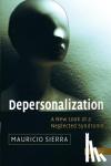 Sierra, Mauricio (King's College London) - Depersonalization - A New Look at a Neglected Syndrome