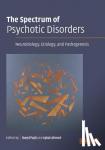  - The Spectrum of Psychotic Disorders - Neurobiology, Etiology and Pathogenesis