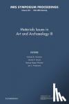  - Materials Issues in Art and Archaeology III: Volume 267 - Volume 267