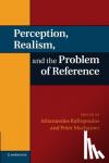  - Perception, Realism, and the Problem of Reference