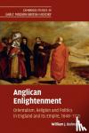 Bulman, William J. (Lehigh University, Pennsylvania) - Anglican Enlightenment - Orientalism, Religion and Politics in England and its Empire, 1648-1715