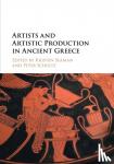  - Artists and Artistic Production in Ancient Greece