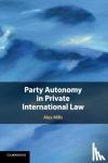 Mills, Alex (University College London) - Party Autonomy in Private International Law