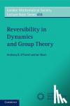 O'Farrell, Anthony G. (National University of Ireland, Maynooth), Short, Ian (The Open University, Milton Keynes) - Reversibility in Dynamics and Group Theory