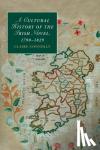 Connolly, Claire (Cardiff University) - A Cultural History of the Irish Novel, 1790-1829