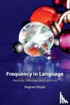 Divjak, Dagmar (University of Birmingham) - Frequency in Language - Memory, Attention and Learning