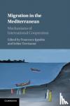  - Migration in the Mediterranean - Mechanisms of International Cooperation