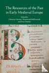  - The Resources of the Past in Early Medieval Europe