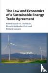  - The Law and Economics of a Sustainable Energy Trade Agreement