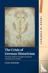 Keedus, Liisi (University of Helsinki) - The Crisis of German Historicism - The Early Political Thought of Hannah Arendt and Leo Strauss