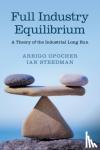 Opocher, Arrigo (Universita degli Studi di Padova, Italy), Steedman, Ian (Manchester Metropolitan University) - Full Industry Equilibrium - A Theory of the Industrial Long Run