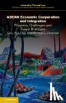 Chia, Siow Yue, Plummer, Michael G. (The Johns Hopkins University) - ASEAN Economic Cooperation and Integration - Progress, Challenges and Future Directions