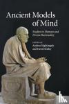  - Ancient Models of Mind - Studies in Human and Divine Rationality