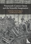  - Nineteenth-Century Opera and the Scientific Imagination