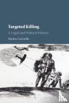 Gunneflo, Markus (Lunds Universitet, Sweden) - Targeted Killing - A Legal and Political History