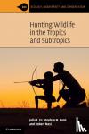 Fa, Julia E., Funk, Stephan M., Nasi, Robert - Hunting Wildlife in the Tropics and Subtropics