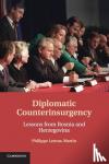 Leroux-Martin, Philippe - Diplomatic Counterinsurgency - Lessons from Bosnia and Herzegovina