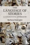 Dancygier, Barbara (University of British Columbia, Vancouver) - The Language of Stories - A Cognitive Approach