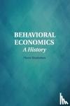 Heukelom, Floris (Radboud Universiteit Nijmegen) - Behavioral Economics - A History