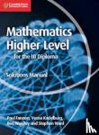 Fannon, Paul, Kadelburg, Vesna, Woolley, Ben, Ward, Stephen - Mathematics for the IB Diploma Higher Level Solutions Manual