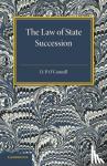 O' Connell, D. P. - The Law of State Succession