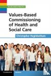 Heginbotham, Christopher - Values-Based Commissioning of Health and Social Care