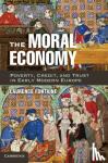 Laurence (Ecole des Hautes Etudes en Sciences Sociales, Paris) Fontaine - The Moral Economy - Poverty, Credit, and Trust in Early Modern Europe