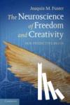 Fuster, Joaquin M. (University of California, Los Angeles) - The Neuroscience of Freedom and Creativity - Our Predictive Brain
