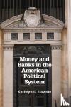 Lavelle, Kathryn C. (Case Western Reserve University, Ohio) - Money and Banks in the American Political System