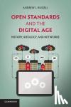 Russell, Andrew L. (Stevens Institute of Technology, New Jersey) - Open Standards and the Digital Age - History, Ideology, and Networks