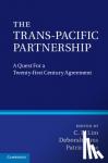  - The Trans-Pacific Partnership - A Quest for a Twenty-first Century Trade Agreement
