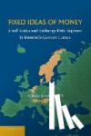 Straumann, Tobias - Fixed Ideas of Money - Small States and Exchange Rate Regimes in Twentieth-Century Europe