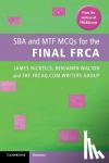Nickells, James, Walton, Benjamin, FRCAQ.com Writers Group, Bristol National Health Service Trust - SBA and MTF MCQs for the Final FRCA