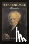 Cartwright, David E. (University of Wisconsin, Whitewater) - Schopenhauer - A Biography
