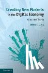 Ng, Irene C. L. (University of Warwick) - Creating New Markets in the Digital Economy - Value and Worth