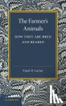 Garner, Frank H. - The Farmer's Animals - How They Are Bred and Reared