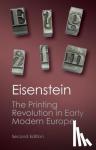 Eisenstein, Elizabeth L. - The Printing Revolution in Early Modern Europe