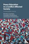 Zembylas, Michalinos (Open University of Cyprus), Charalambous, Constadina, Charalambous, Panayiota - Peace Education in a Conflict-Affected Society - An Ethnographic Journey