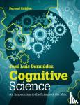 Jose Luis (Texas A & M University) Bermudez - Cognitive Science - An Introduction to the Science of the Mind