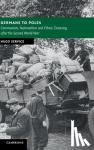 Service, Hugo (University of Oxford) - Germans to Poles - Communism, Nationalism and Ethnic Cleansing after the Second World War