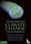 Bulkeley, Harriet (University of Durham), VanDeveer, Stacy D. (University of New Hampshire), Andonova, Liliana B., Betsill, Michele M. (Colorado State University) - Transnational Climate Change Governance