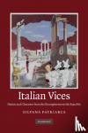 Patriarca, Silvana (Fordham University, New York) - Italian Vices - Nation and Character from the Risorgimento to the Republic