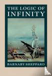 Sheppard, Barnaby - The Logic of Infinity